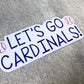 Let's Go Cardinals Sticker